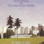 cover: Dave Brock & The Agents Of Chaos - The Agents Of Chaos