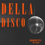 cover: Crocetti - Della Disco