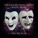 cover: THE CANCER TWINS - One Big Scar (Remastered 2024)