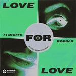 cover: 71 Digits|Robin S - Love For Love (Illyus & Barrientos Remix) [Extended Mix]