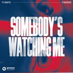 cover: 71 Digits|THNDERZ - Somebody's Watching Me (Extended Mix)