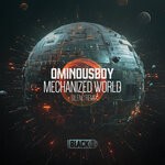 cover: Ominousboy - Mechanized World