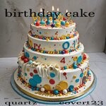 cover: covert23|quartz - Birthday Cake