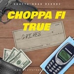 cover: G-Riches - Choppa Fi True (Explicit)