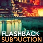 cover: Subduction - Flashback