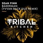 cover: Sean Finn - Bakerman (Yvan Back Silk Remix)