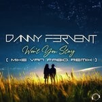 cover: Danny Fervent - Won't You Stay (Mike Van Fabio Remix)