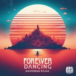 cover: Marreman Rojas - Forever Dancing