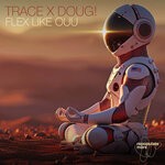 cover: DOUG!|Trace - Flex Like Ouu