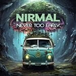 cover: Nirmal - Never Too Early