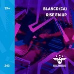 cover: Blanco (CA) - Rise Em Up