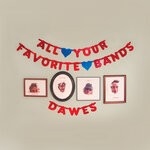 cover: Dawes - All Your Favorite Bands