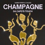 cover: Chaleee|Da Capo|Sammi Ferrer - Champagne (Da Capo's Touch)