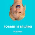 cover: Desaritmia - Portami A Ballare!