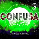 cover: Jr Loppez|Robert Belli|Bibi Iang - Confusa (The Remixes 2)