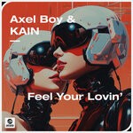 cover: Axel Boy|KAIN - Feel Your Lovin' (Extended Mix)