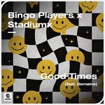 cover: Bingo Players|Gemaine|Stadiumx - Good Times (Extended Mix)