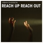 cover: Urban Diversion - Reach Up Reach Out