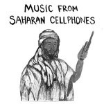 cover: Various - Music From Saharan Cellphones, Vol 1