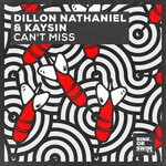 cover: Dillon Nathaniel|Kaysin - Can't Miss (Extended Mix)