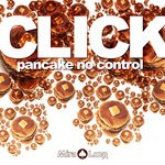 cover: Click - Pancake No Control