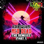 cover: Ade Square - Red Dead (Deadman's Gun) - The Remixes, Pt. 1