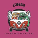 cover: Colau - Tell Me That You Miss Me