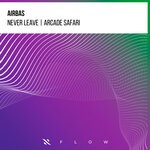 cover: Airbas - Never Leave / Arcade Safari