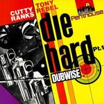 cover: Cutty Ranks|Tony Rebel - Die Hard Dubwise