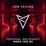 cover: FOOTWURK|Red Dynasty - WORK FOR ME