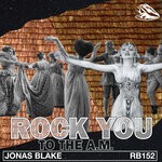 cover: Jonas Blake - Rock You To The A.M.