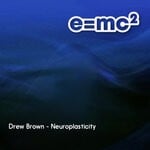 cover: Drew Brown - Neuroplasticity