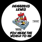 cover: Demarkus Lewis - You Mean The World To Me