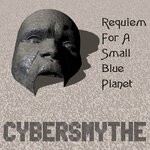 cover: Cybersmythe - Requiem For A Small Blue Planet