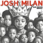 cover: Josh Milan - Our Crown (Remixes)