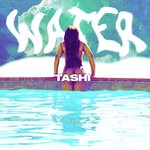 cover: Samuel Mancini|Tashi - Water (Explicit)