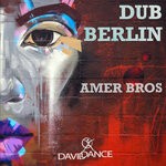 cover: Amer Bros - Dub Berlin