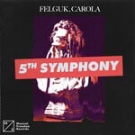 cover: Carola|Felguk - 5th Symphony (Extended Mix)