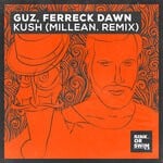 cover: Guz|Ferreck Dawn - Kush (Millean. Remix) [Extended Mix] (Explicit)