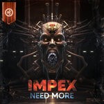 cover: Impex - Need More