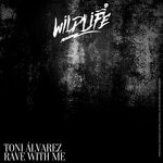 cover: Toni Alvarez - Rave With Me