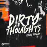 cover: Ilkay Sencan - Dirty Thoughts (Extended Mix)