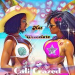 cover: Cali Crazed - Hot Chocolate