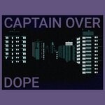 cover: Captain Over - Dope