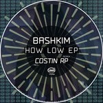 cover: Bashkim - How Low EP