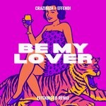 cover: Crazibiza|Effendi - Be My Lover