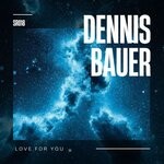 cover: Dennis Bauer - Love For You