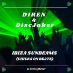 cover: DIREN|DiscJoker - Ibiza Sunbeams (Chicks On Beats)