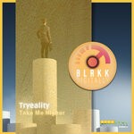 cover: TRYEALITY - Take Me Higher (Original Mix)