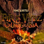 cover: Vybz Kartel - Fire Vybz (Crush Grabba)